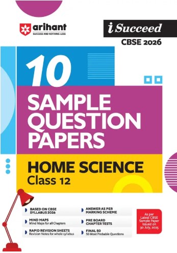 Arihant I Succeed CBSE Class 12 Sample Question Papers Home Science 2026 | 10 Sample Papers | Based on CBSE Syllabus 2026 | English Medium